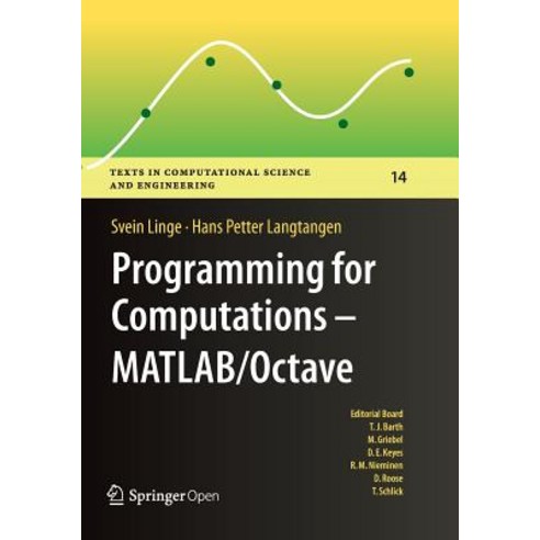 (영문도서) Programming for Computations - Matlab/Octave: A Gentle Introduction to Numerical Simulations ... Paperback, Springer, English, 9783319812892