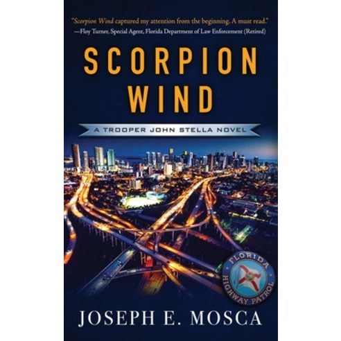 Scorpion Wind: A Trooper John Stella Novel Hardcover, Written Dreams Publishing, English, 9781951375256