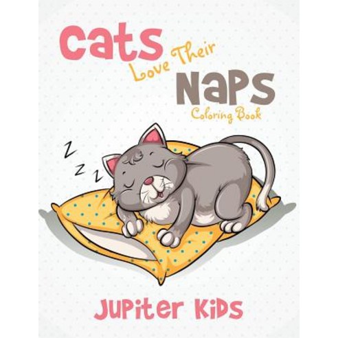 Cats Love Their Naps Coloring Book Paperback, Jupiter Kids, English, 9781683262398