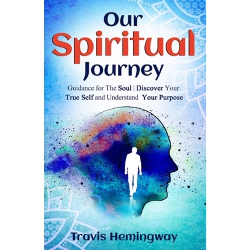 (영문도서) Our Spiritual Journey Paperback, Travis Hemingway, English, 9798988654346