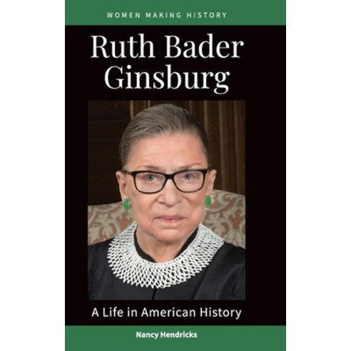 (영문도서) Ruth Bader Ginsburg: A Life in American History Hardcover, ABC-CLIO, English, 9781440874215