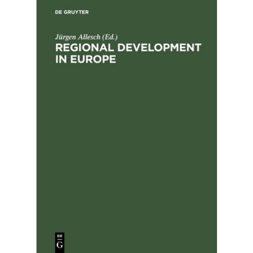 (영문도서) Regional Development in Europe: Recent Initiatives and Experiences; Proceedings of the Fourth... Hardcover, de Gruyter, English, 9783110118155