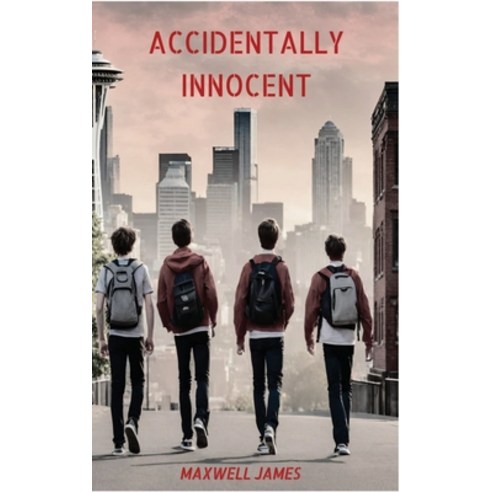 (영문도서) Accidentally Innocent Paperback, Maxwell James, English, 9798218359119