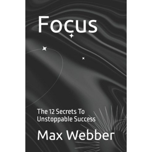 (영문도서) Focus: The 12 Secrets To Unstoppable Success Paperback, Independently Published, English, 9798871548165
