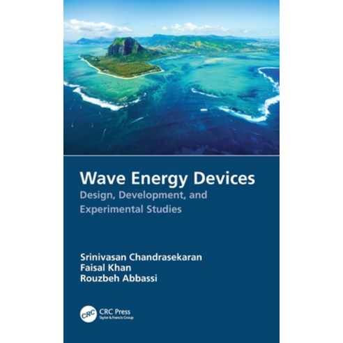 (영문도서) Wave Energy Devices: Design Development and Experimental Studies Hardcover, CRC Press, English, 9781032250755