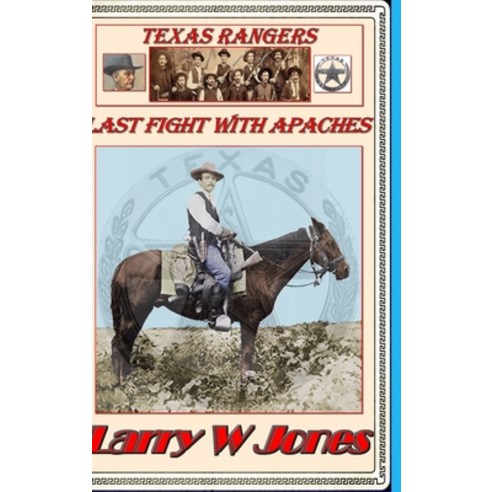 (영문도서) Texas Rangers - Last Fight With Apaches Hardcover, Lulu.com, English, 9781312563247