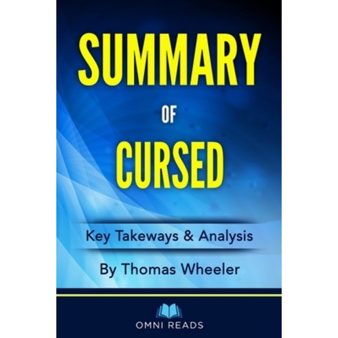Summary Of Cursed: By Thomas Wheeler Paperback, Independently Published