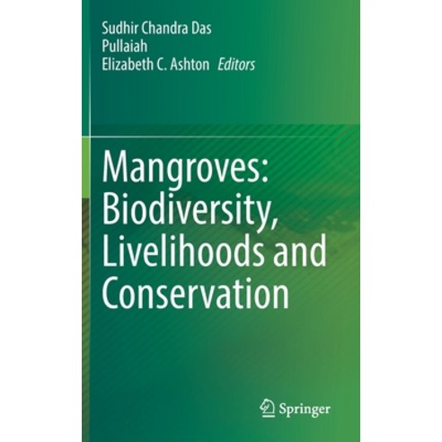 (영문도서) Mangroves: Biodiversity Livelihoods and Conservation Hardcover, Springer, English, 9789811905186