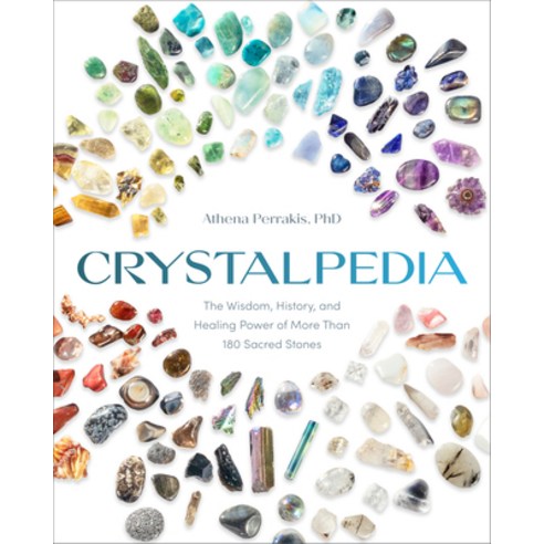 (영문도서) Crystalpedia: The Wisdom History and Healing Power of More Than 180 Sacred Stones Paperback, Rodale Books, English, 9780593579091