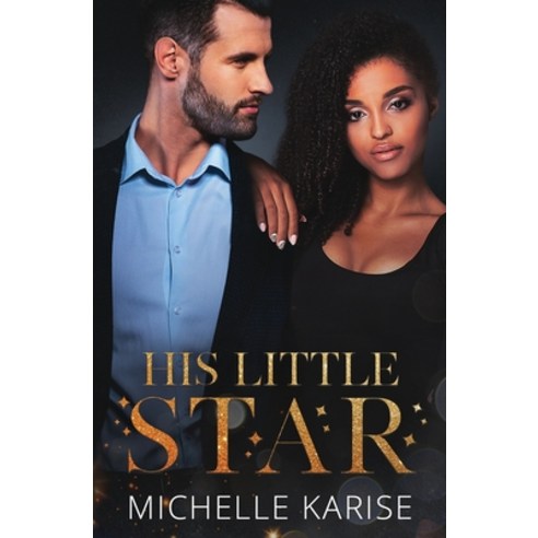 His Little Star Paperback, Michelle Karise, English, 9781736844106