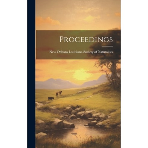 (영문도서) Proceedings Hardcover, Legare Street Press, English, 9781019743331