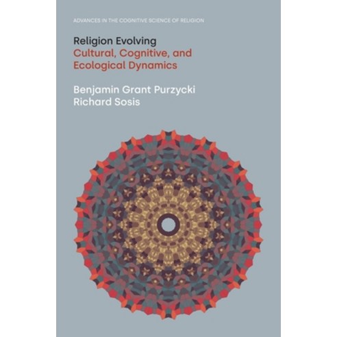 (영문도서) Religion Evolving: Cultural Cognitive and Ecological Dynamics Paperback, Equinox Publishing (UK), English, 9781800500525