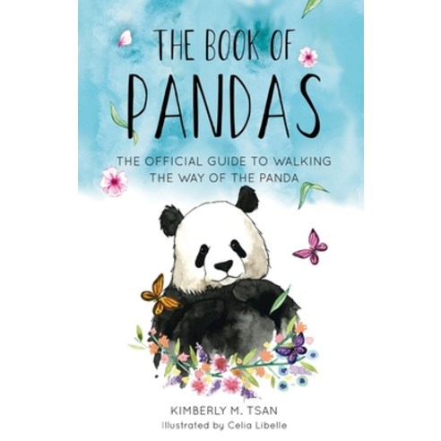 The Book of Pandas: The Official Guide to Walking the Way of the Panda Paperback, Independently Published, English, 9781686463556