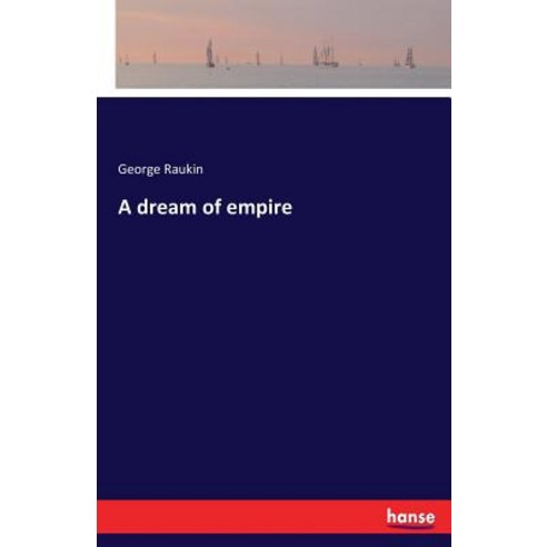 A dream of empire Paperback, Hansebooks, English, 9783337175672