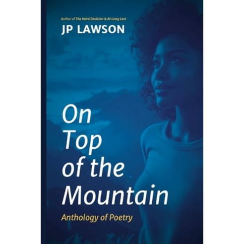 (영문도서) On Top of the Mountain: Anthology of Poetry Paperback, Independently Published, English, 9798884464001