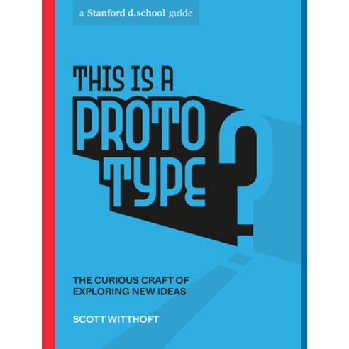 (영문도서) This Is a Prototype: The Curious Craft of Exploring New Ideas Paperback, Ten Speed Press, English, 9781984858047