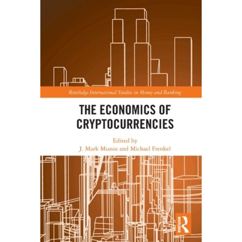 (영문도서) The Economics of Cryptocurrencies Paperback, Routledge, English, 9780367647421