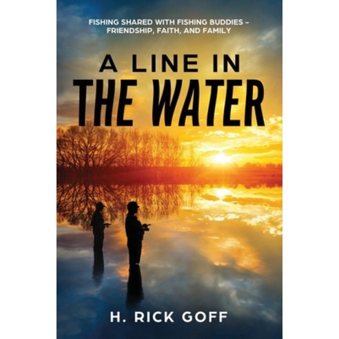 (영문도서) A Line in the Water by H. Rick Goff Paperback, Cedric D. Fisher & Company,..., English, 9780692071847