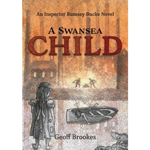 (영문도서) A Swansea Child: An Inspector Rumsey Bucke Story Paperback, Cambria Books, English, 9780992869052