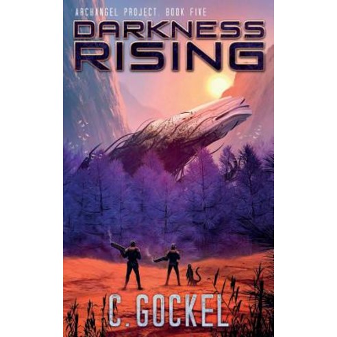 Darkness Rising: Archangel Project. Book 5 Paperback, Independently Published, English, 9781093672114
