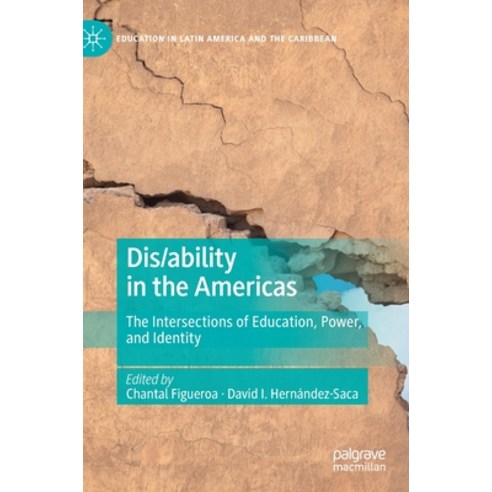 Dis/Ability in the Americas: The Intersections of Education Power and Identity Hardcover, Palgrave MacMillan, English, 9783030569419