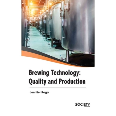 (영문도서) Brewing Technology: Quality and Production Hardcover, Society Publishing, English, 9781774690277