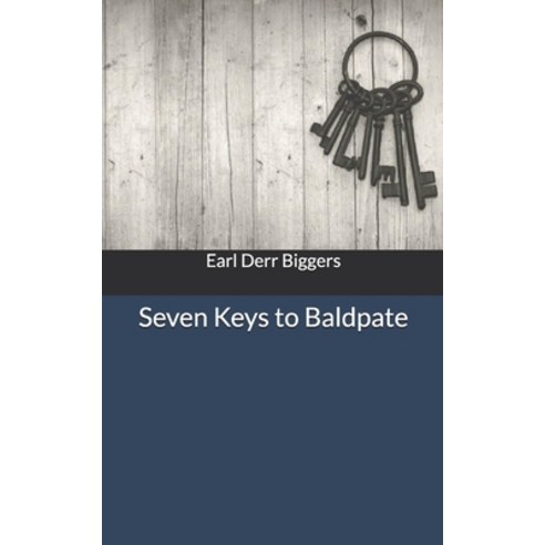 Seven Keys to Baldpate Paperback, Independently Published, English, 9781651237205