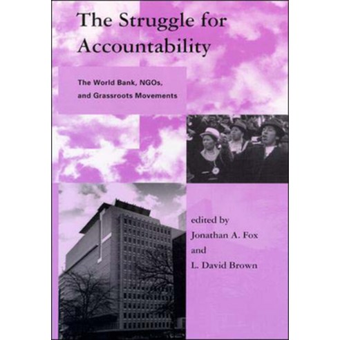 (영문도서) The Struggle for Accountability: The World Bank Ngos and Grassroots Movements Paperback, MIT Press, English, 9780262561174