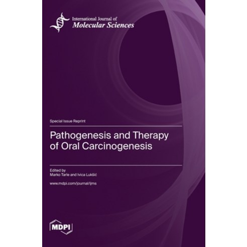 (영문도서) Pathogenesis and Therapy of Oral Carcinogenesis Hardcover, Mdpi AG, English, 9783036584317