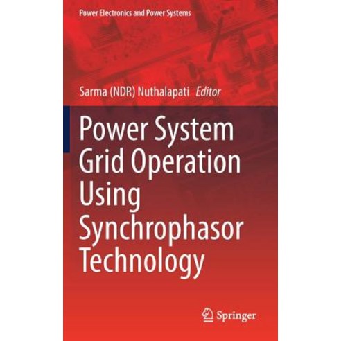 (영문도서) Power System Grid Operation Using Synchrophasor Technology Hardcover, Springer, English, 9783319893778