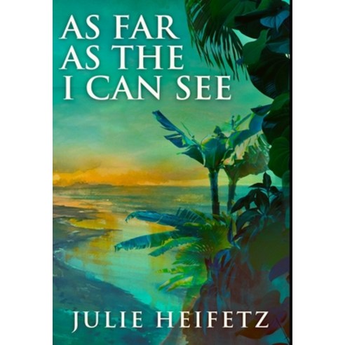 As Far As The I Can See: Premium Hardcover Edition Hardcover, Blurb, English, 9781034797982