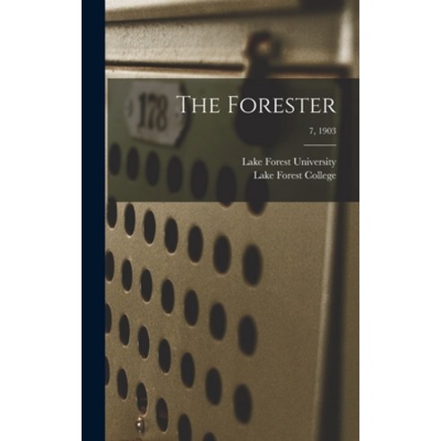 (영문도서) The Forester; 7 1903 Hardcover, Legare Street Press, English, 9781013716959
