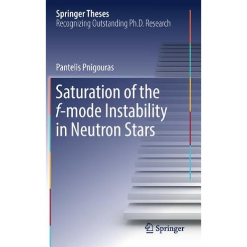 (영문도서) Saturation of the F-Mode Instability in Neutron Stars Hardcover, Springer, English, 9783319982571