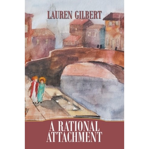 (영문도서) A Rational Attachment Paperback, Authorhouse, English, 9781728338026