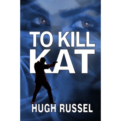(영문도서) To Kill Kat Paperback, Negative Space Publishing (..., English, 9781777367190