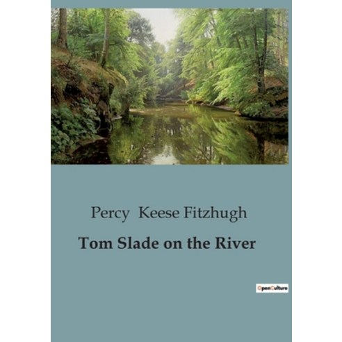 (영문도서) Tom Slade on the River Paperback, Culturea, English, 9791041953523