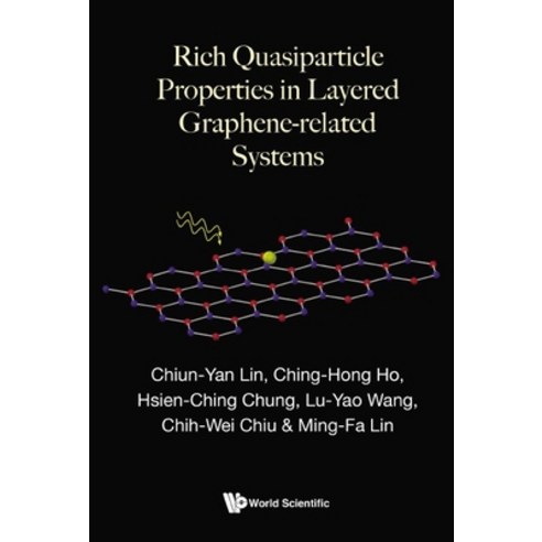 (영문도서) Rich Quasiparticle Properties in Layered Graphene-related Systems Hardcover, World Scientific Publishing..., English, 9789811277788