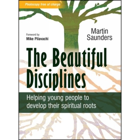 (영문도서) The Beautiful Disciplines: 12 Steps to Help Young People Develop Their Spiritual Roots Paperback, Lion Hudson Limited, English, 9780857210555