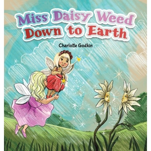 Miss Daisy Weed Down to Earth Hardcover, Austin Macauley, English, 9781641824293