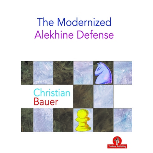 (영문도서) The Modernized Alekhine Defense Paperback, Thinkers Publishing, English, 9789464201185