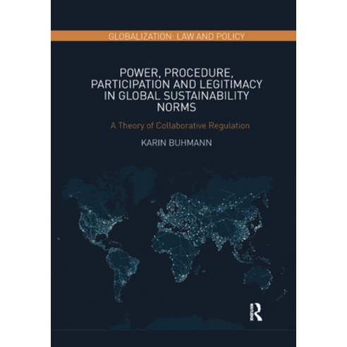 (영문도서) Power Procedure Participation and Legitimacy in Global Sustainability Norms: A Theory of Co... Paperback, Routledge, English, 9780367273453