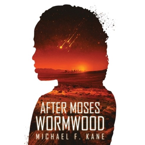 (영문도서) After Moses Wormwood Hardcover, Michael Kane, English, 9781734172379