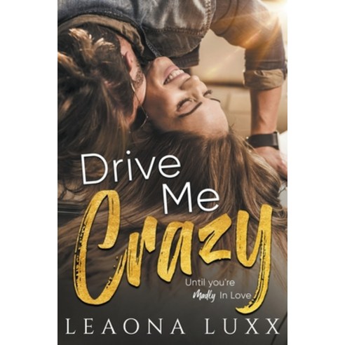 (영문도서) Drive Me Crazy Paperback, Leaona Luxx, English, 9781393650140