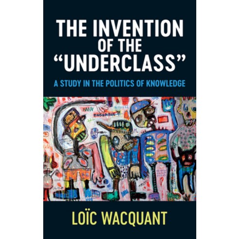 (영문도서) The Invention of the ''Underclass'' Paperback, Polity Press, English, 9781509552184