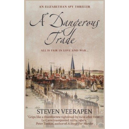 (영문도서) A Dangerous Trade: An Elizabethan Spy Thriller Paperback, Independently Published, English, 9781793044631