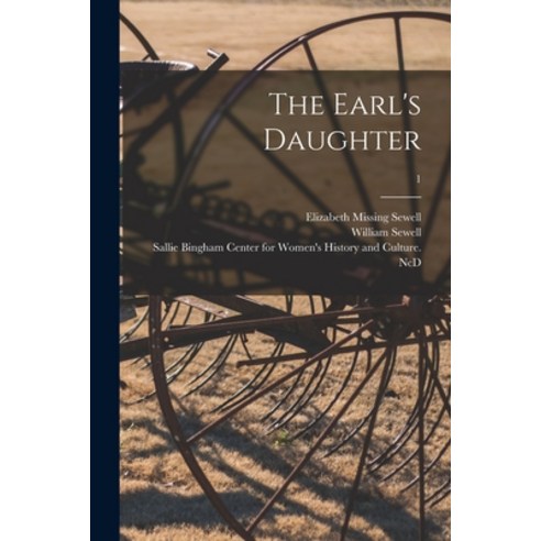 (영문도서) The Earl''s Daughter; 1 Paperback, Legare Street Press, English, 9781014657466