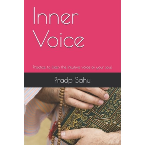 Inner Voice: Practice to listen the Intuitive voice of your soul Paperback, Independently Published, English, 9798574112816