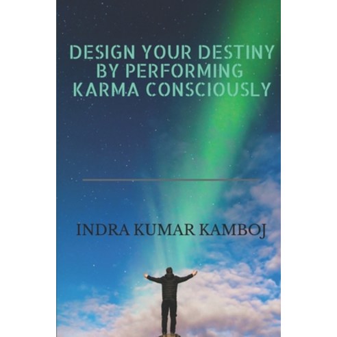 (영문도서) Design Your Destiny by Performing Karma Consciously Paperback, Notion Press, English, 9798890663177