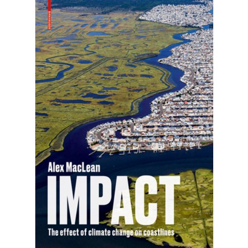 Impact: The Effect of Climate Change on Coastlines Hardcover, Birkhauser, English, 9783035621785