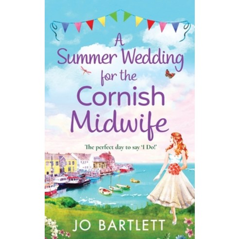 (영문도서) A Summer Wedding For The Cornish Midwife Hardcover, Boldwood Books Ltd, English, 9781800489493